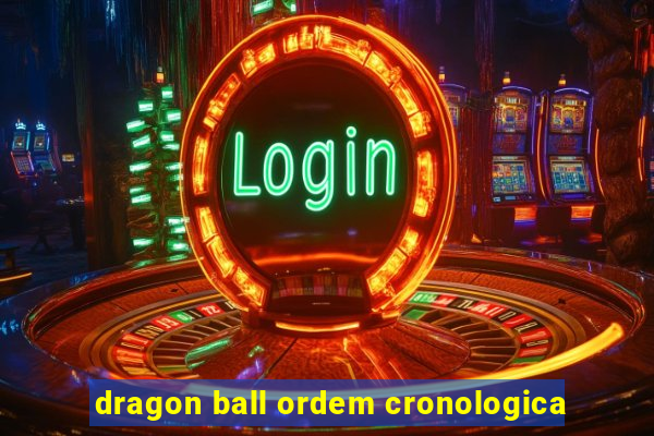 dragon ball ordem cronologica